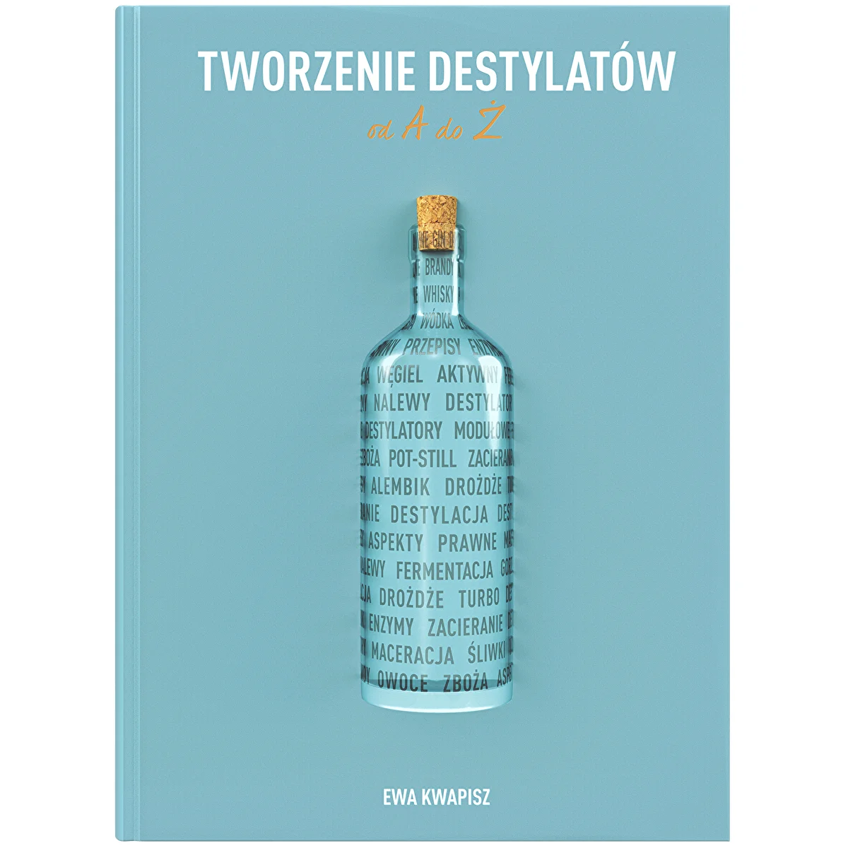 Книга "Производство дистиллятов от А до Ж" (на польском языке)